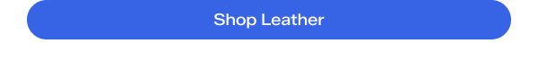 Shop Leather.