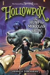 Hollowpox: The Hunt for Morrigan Crow (Book 3 of Nevermoor) by Jessica Townsend