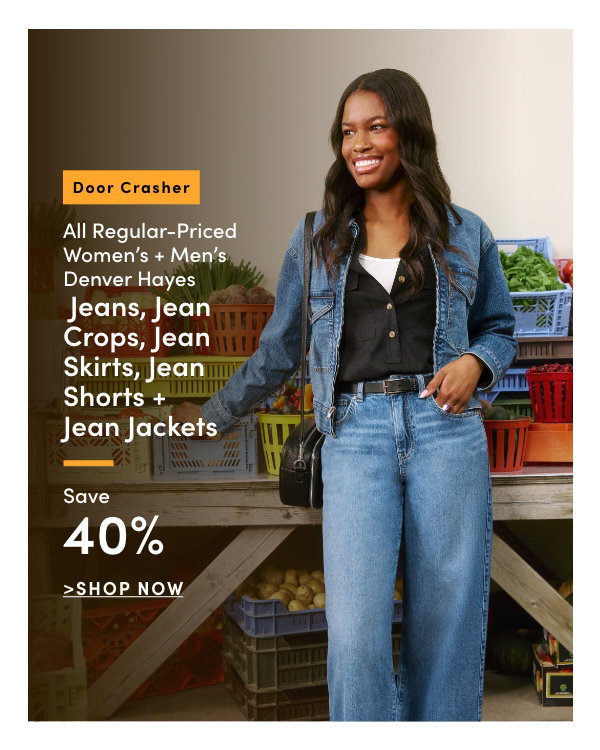 Women's, Men's + Kids' Jeans + Jean Shorts Buy one get one 50% OFF*