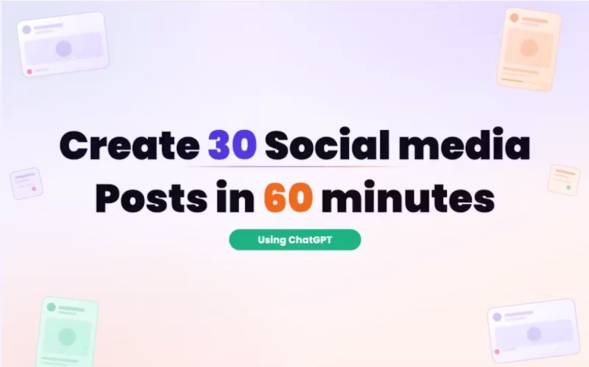 Create 30 Social Media Posts with AI in just 60 Minutes