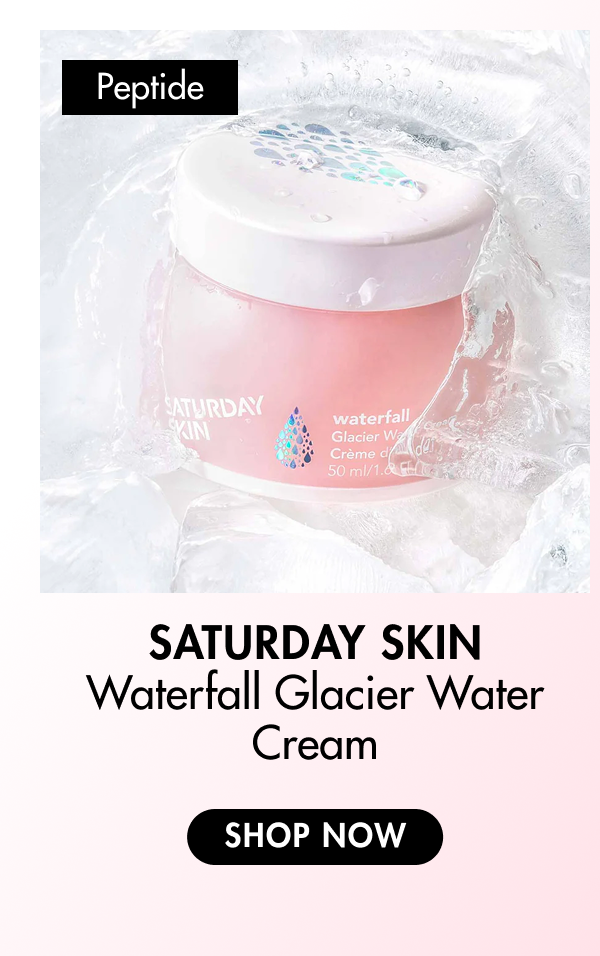 SATURDAY SKIN Waterfall Glacier Water Cream