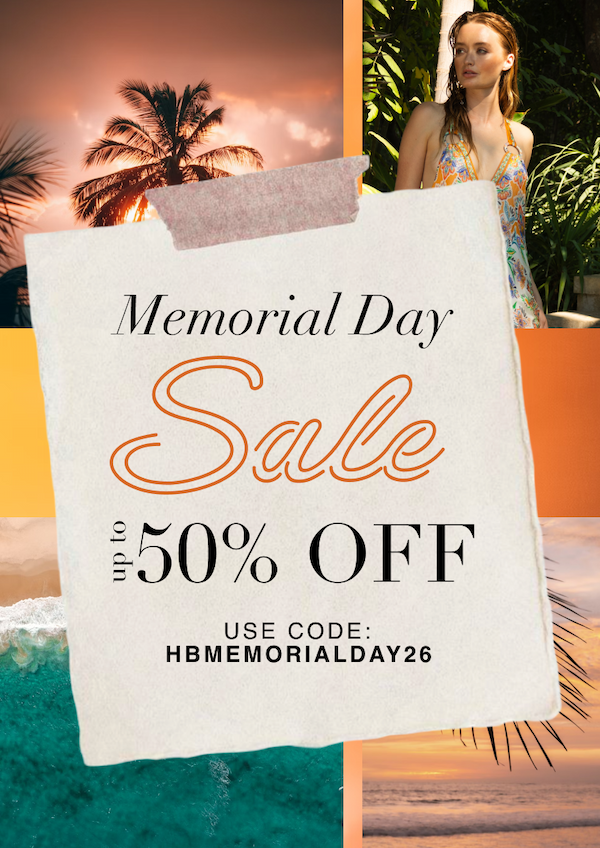 Memorial Day Sale up to 50% off sale items. Code HBMEMORIALDAY26. The Memorial Day Sale is officially here. Enjoy up to 50% off sale styles with code HBMEMORIALDAY26, plus additional savings on clearance with no code needed. Garden florals, breezy maxis, and the kind of summer-ready silhouettes made for long weekend gatherings, weddings under the trees, and evenings that stretch into golden hour. All sales final. 