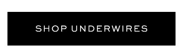 SHOP UNDERWIRE