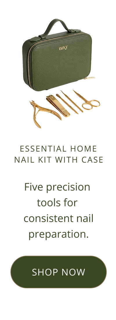 ESSENTIAL HOME NAIL KIT WITH CASE Five precision tools for consistent nail preparation.[ SHOP NOW ]