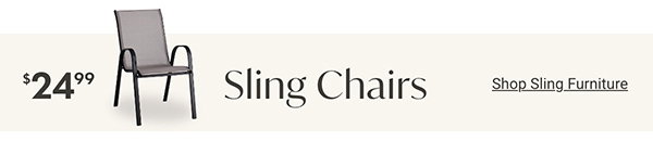 Sling Chairs - Shop Sling Furniture - $24.99