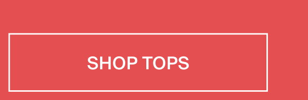 Shop tops