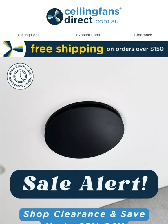 Shop Clearance! Up to 65% off ceiling fans, exhausts and more 🔥