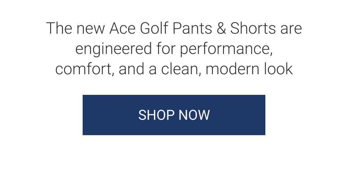 New Ace Golf Pants & Shorts