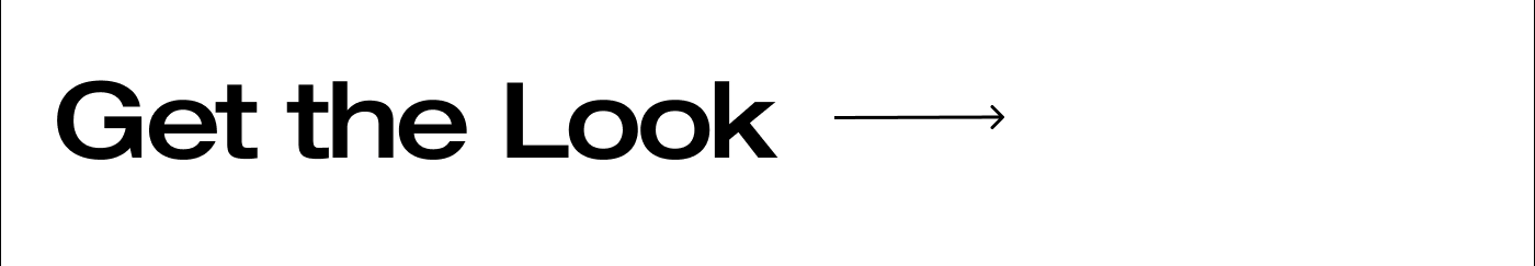 Get the look
