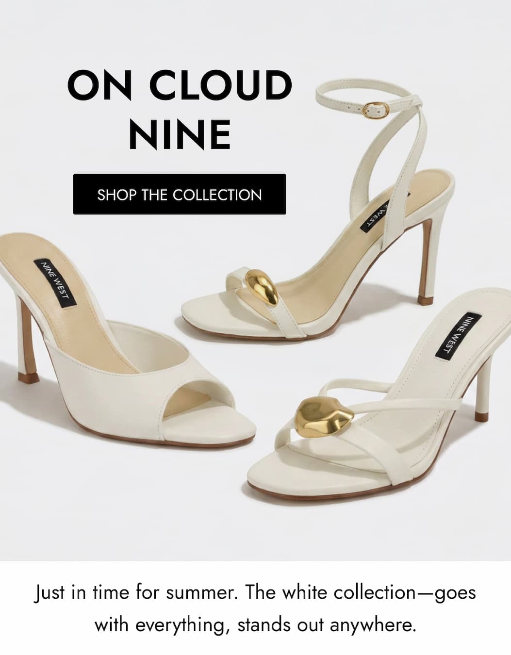 On cloud Nine SHOP THE COLLECTION