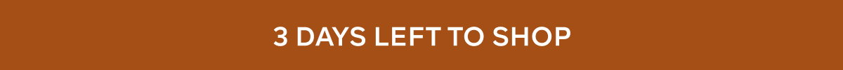 3 Days Left to Shop
