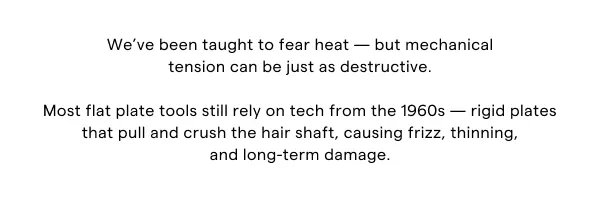 We’ve been taught to fear heat — but mechanical tension can be just as destructive.