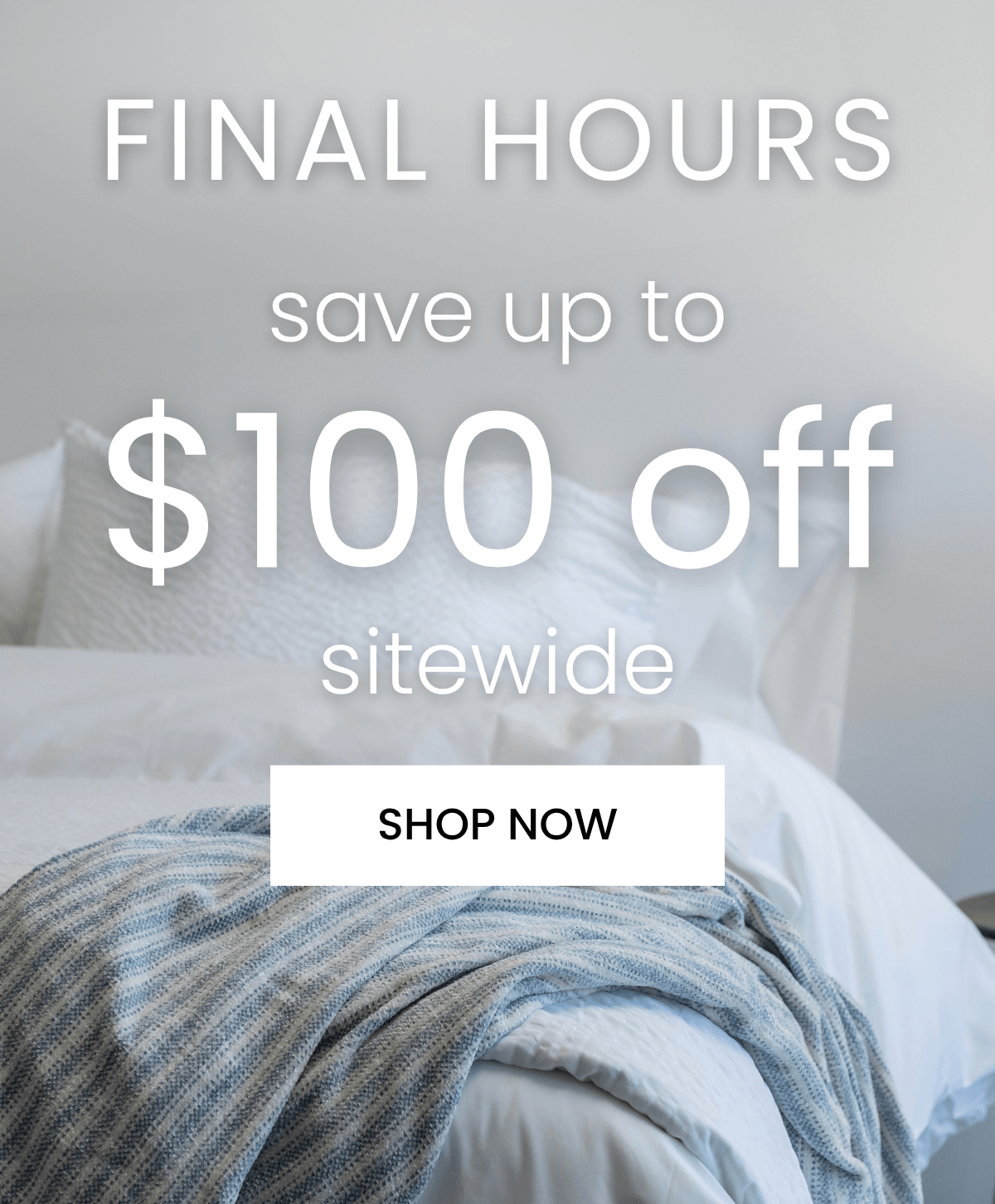 Last chance! Up to $100 off everything