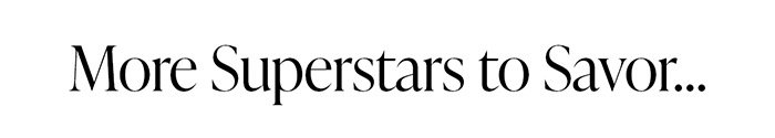 More superstars to savor