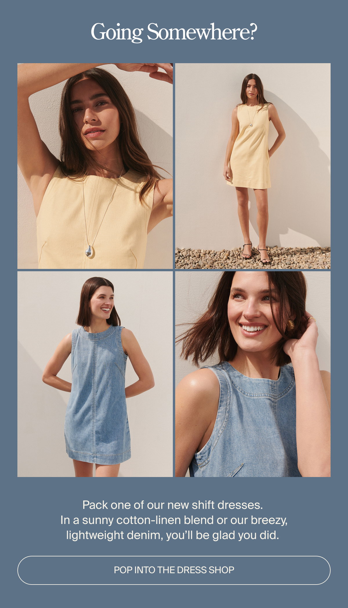 Going somewhere? Pack one of our dresses