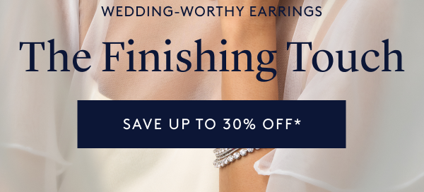 wedding-worthy earrings save up to 30% off*