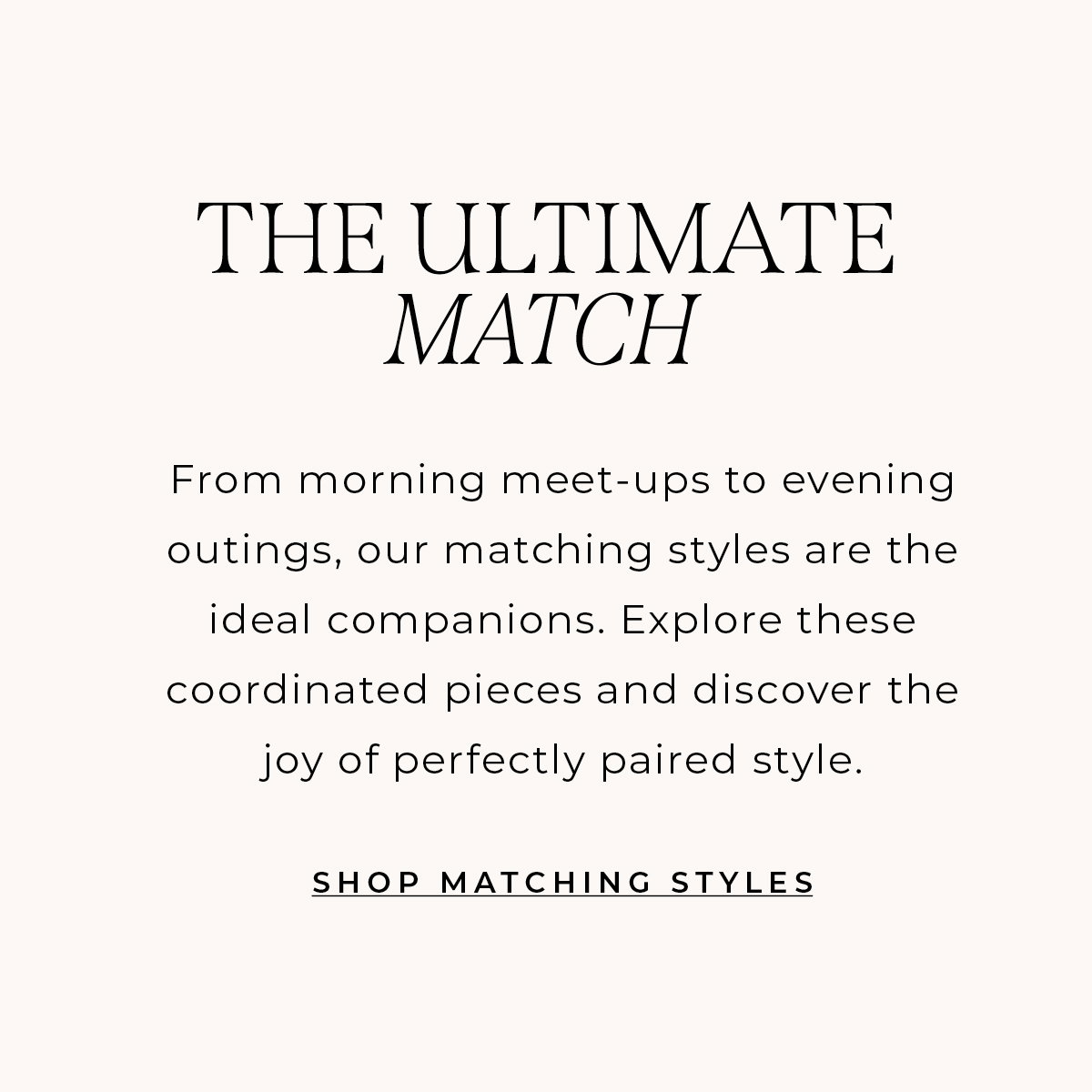Shop matching styles