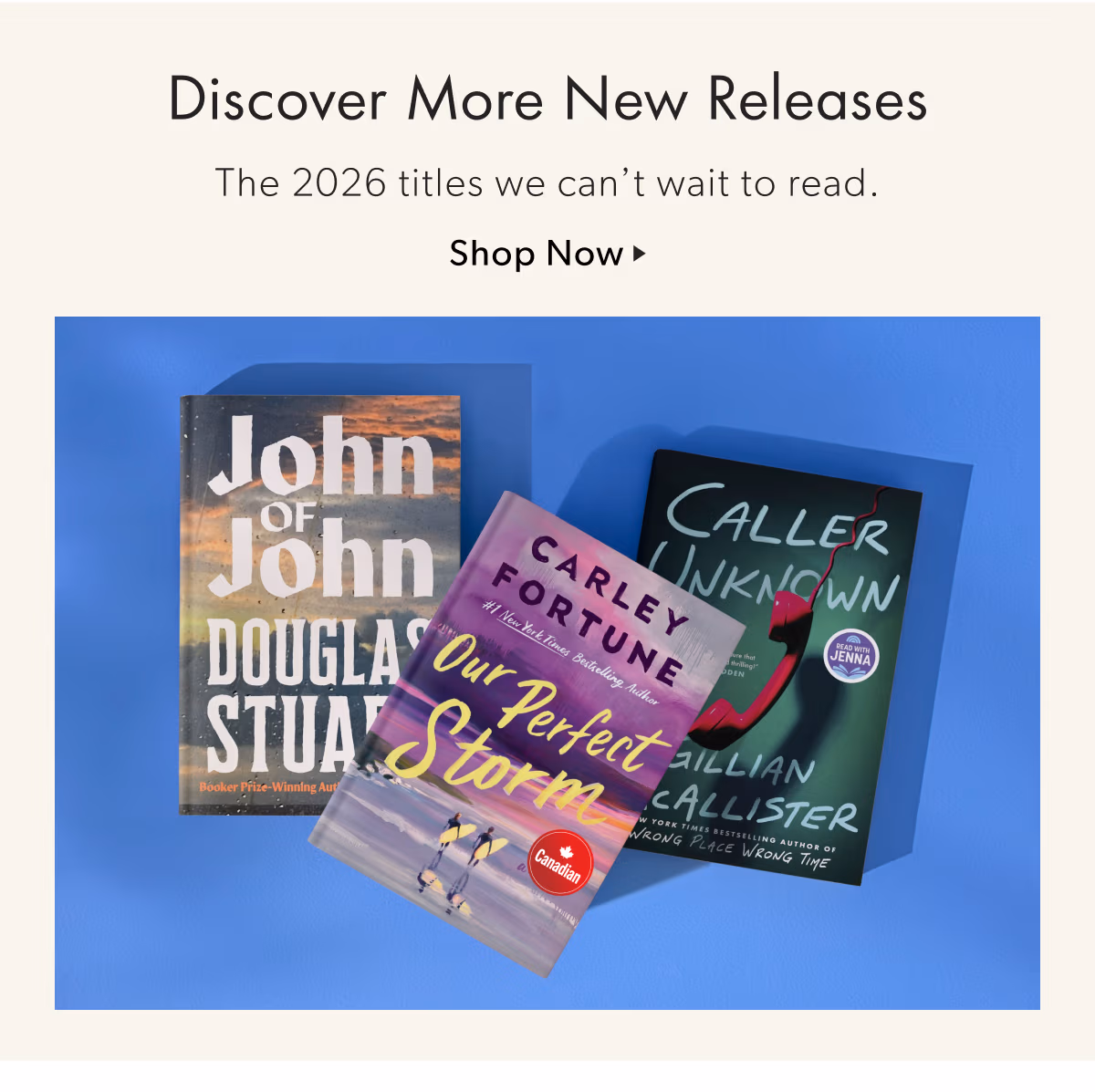 Discover More New Releases | The 2026 titles we can't wait to read.