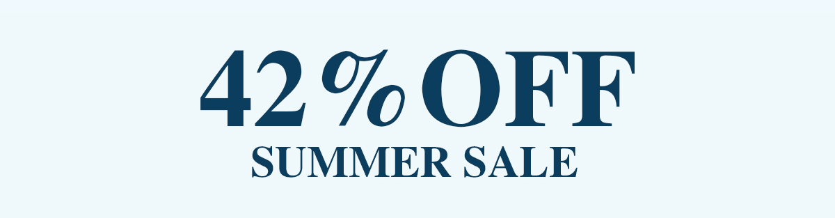 42% OFF - SUMMER SALE