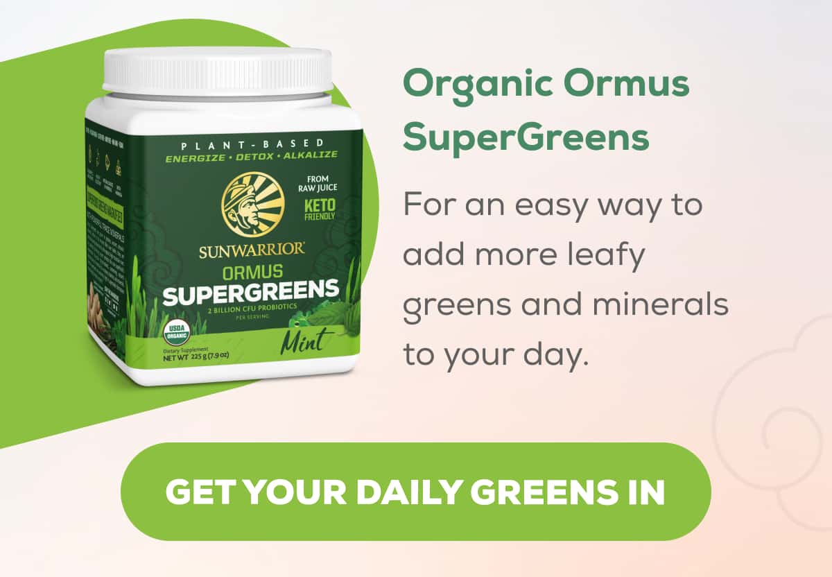 Organic Ormus SuperGreens For an easy way to add more leafy greens and minerals to your day.   GET YOUR DAILY GREENS IN