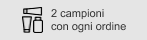 2 campioni con ogni ordine