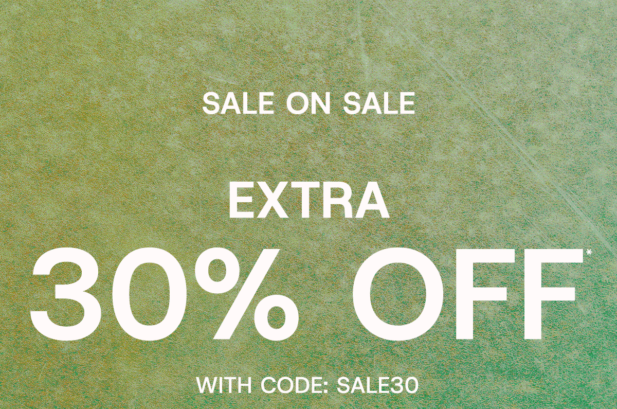 Sale On Sale Extra 30% Off* With Code: SALE30
