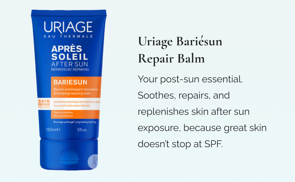 Uriage Bariésun Repair Balm  -  Your post-sun essential. Soothes, repairs, and replenishes skin after sun exposure, because great skin doesn’t stop at SPF.