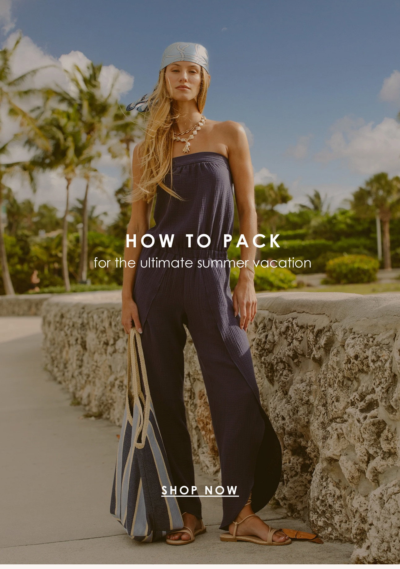 HOT TO PACK for the ultimate summer vacation