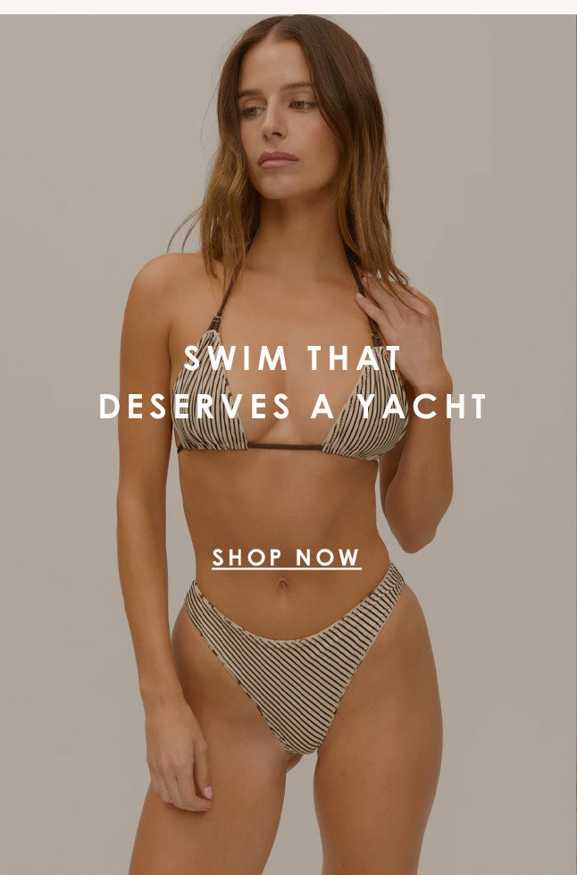 SWIM THAT DESERVES A YACHT