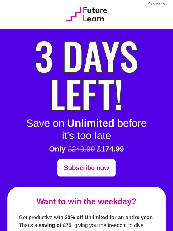 —, your 30% off Unlimited offer ends soon!