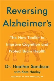 Reversing Alzheimer's, by Heather Sandison