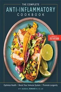 The Complete Anti-Inflammatory Cookbook, by America's Test Kitchen