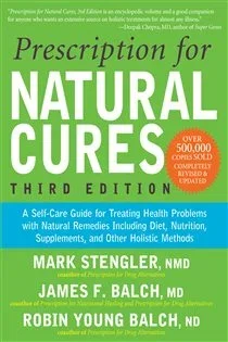 Prescription for Natural Cures (Third Edition), by James F. Balch