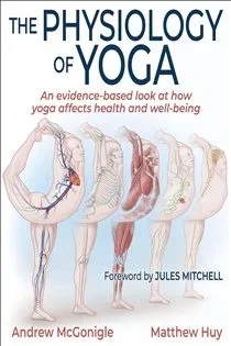 The Physiology of Yoga, by Andrew McGonigle