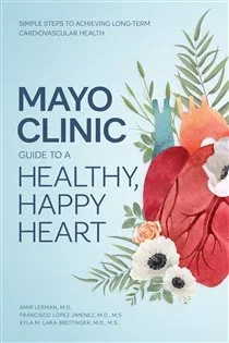 Mayo Clinic Guide to a Healthy, Happy Heart, by Amir Lerman