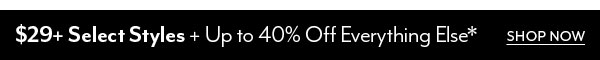 $29 & Up Select Styles