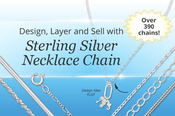 Design, Layer and Sell with Sterling Silver Chains