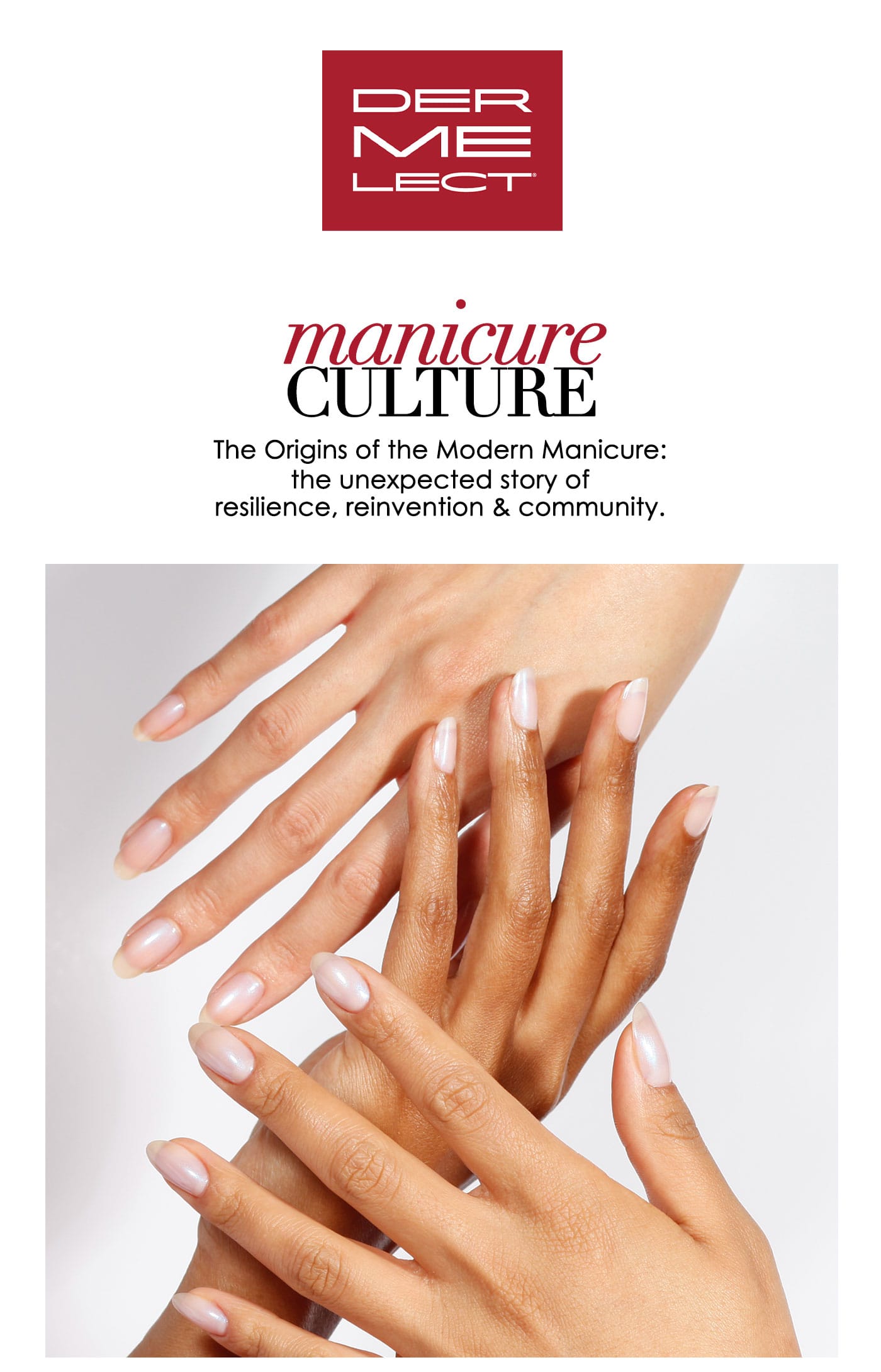 Manicure Culture - The Origins of the Modern Manicure