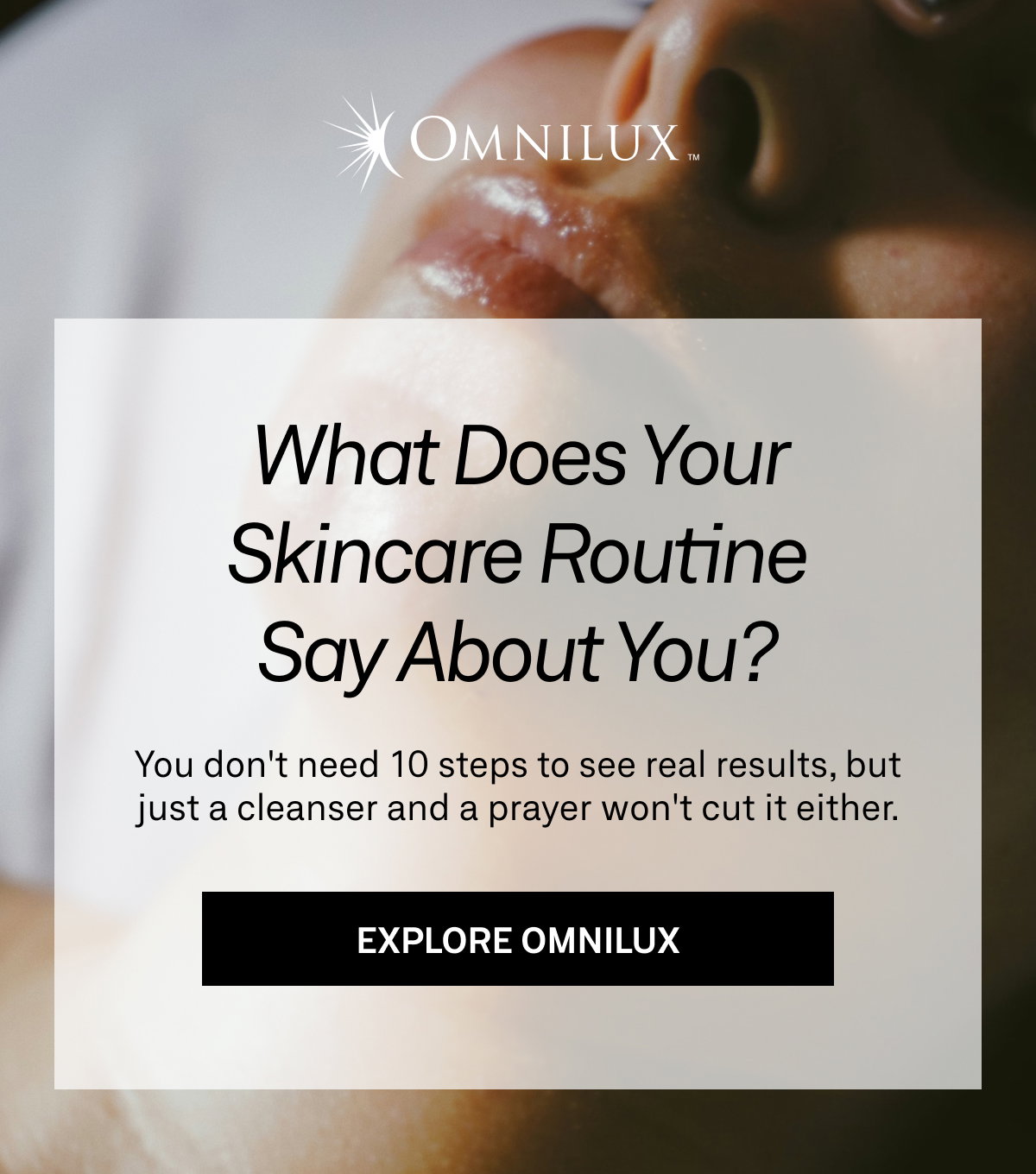 Highlighting different skincare routines and setting up how to upgrade them for more effective, results-driven skin support.