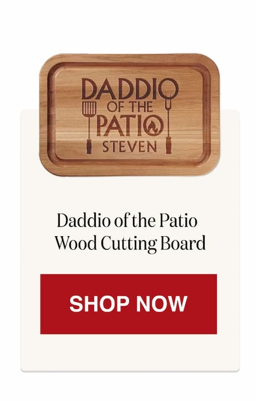 Daddio of the Patio Wood Cutting Board [Click here to Shop Now]