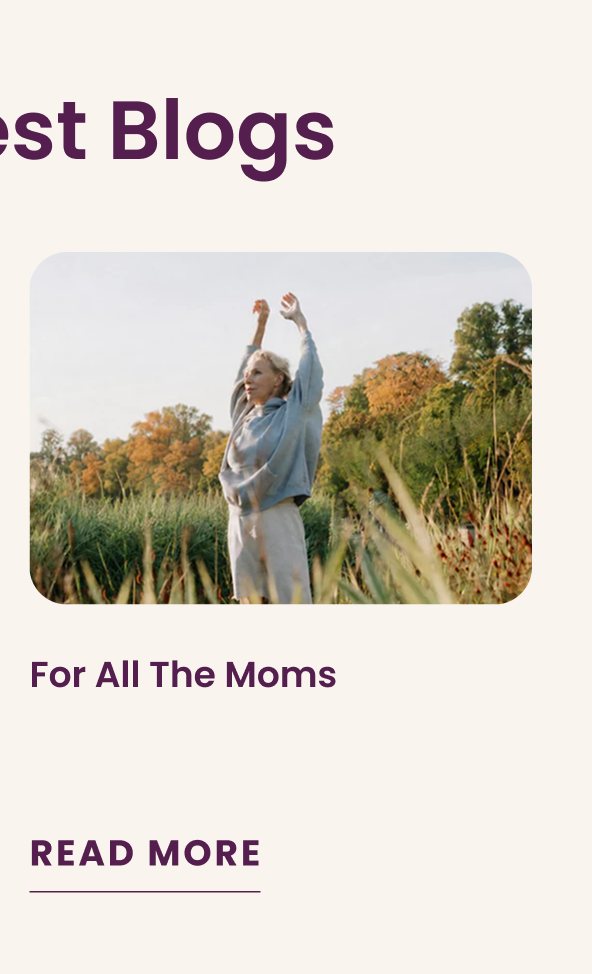Our Latest Blogs:  For All The Moms