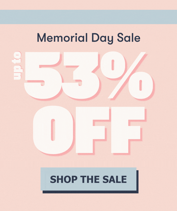 Memorial Day sale ends tonight. Up to 53% off.
