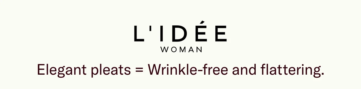 Elegant pleats = Wrinkle-free and flattering.