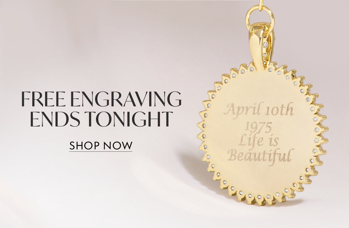 Free Engraving Ends Tonight