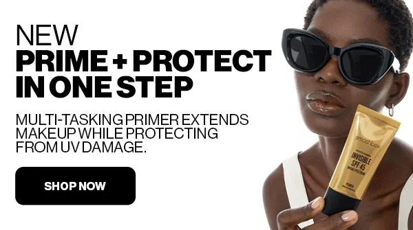 NEW | PRIME + PROTECT IN ONE STEP | MULTI-TASKING PRIMER EXTENDS MAKEUP WHILE PROTECTING FROM UV DAMAGE.