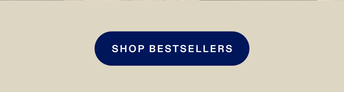 SHOP BESTSELLERS