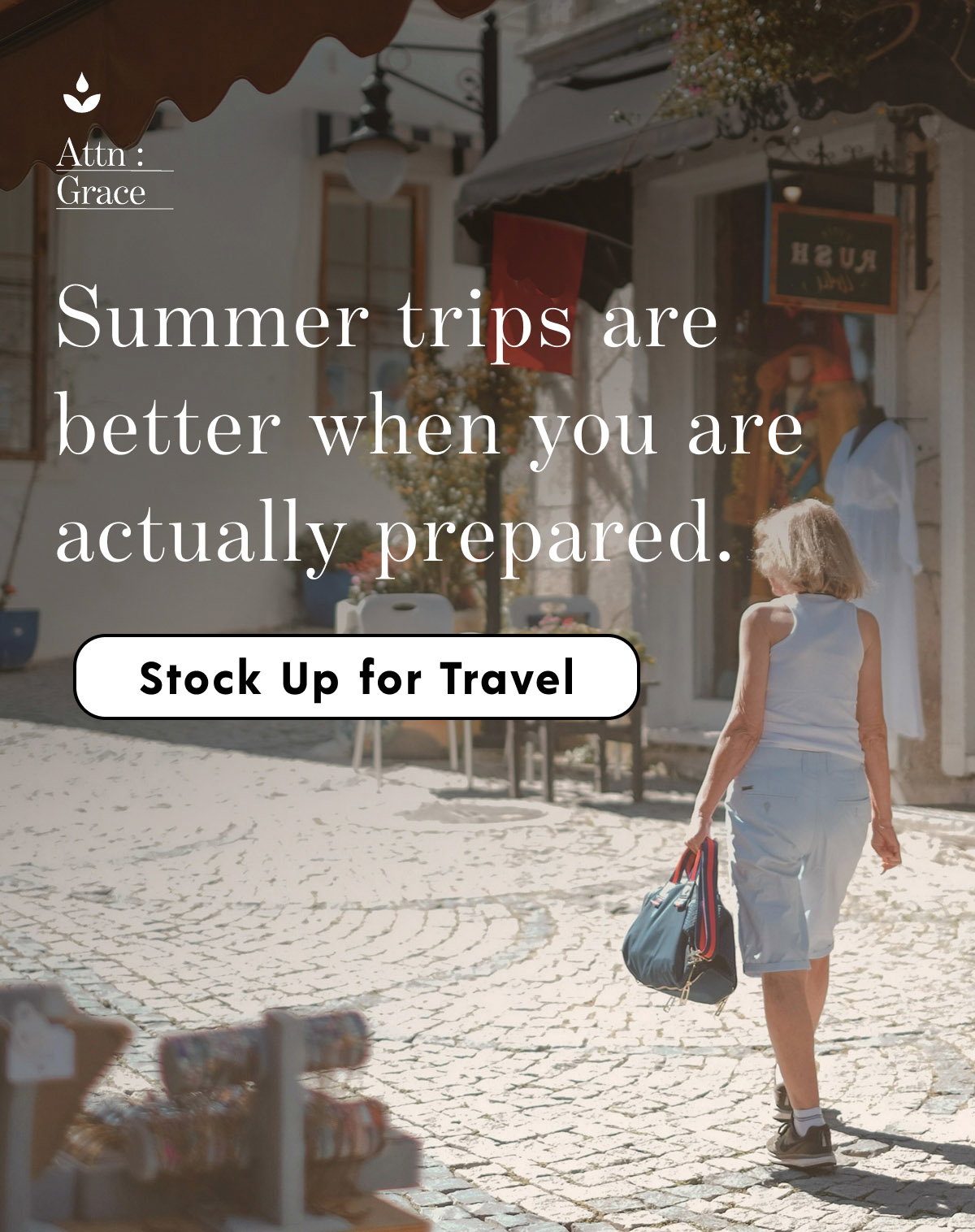 Summer trips are better when you are actually prepared. >> Stock Up for Travel