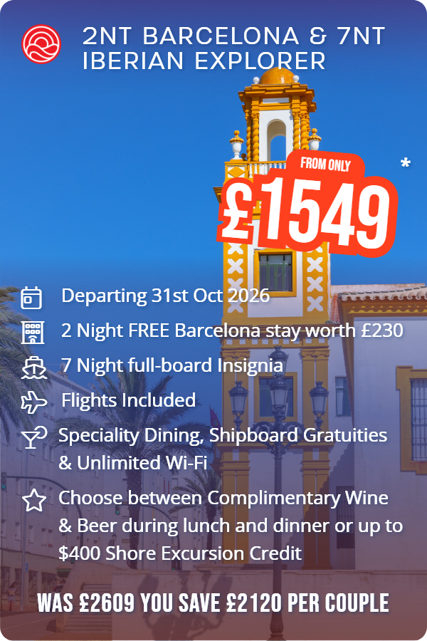 2nt Barcelona & 7nt Iberian Explorer – Smart Holiday promotional image. From £1,549 Includes: Departing 31st Oct 2026, 2 Night FREE Barcelona stay worth £230, 7 Night full-board Insignia, Flights Included, Speciality Dining, Shipboard Gratuities & Unlimited Wi-Fi, Choose between Complimentary Wine & Beer during lunch and dinner or up to $400 Shore Excursion Credit. WAS £2609 YOU SAVE £2120 PER COUPLE