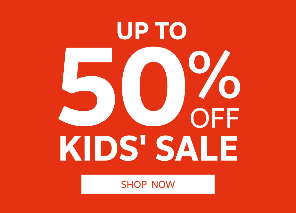 Up to 50% off Kids' Sale