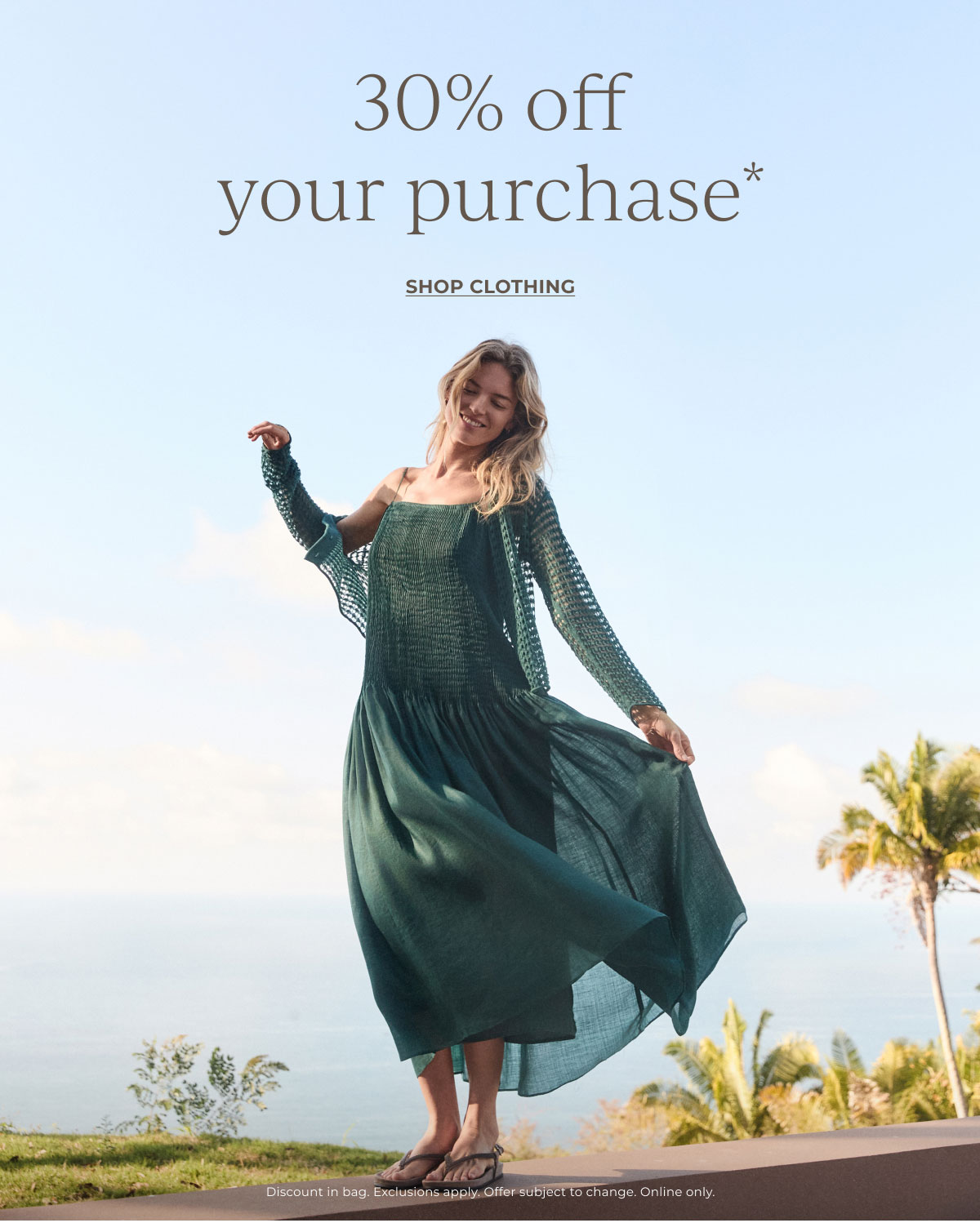 30% off your purchase | Shop Clothing